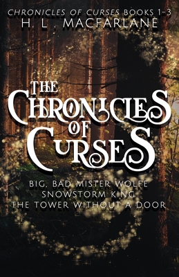 Chronicles of Curses Books 1-3 - MacFarlane, H L