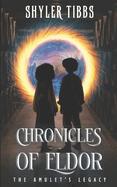 Chronicles of Eldor: The Amulet's Legacy