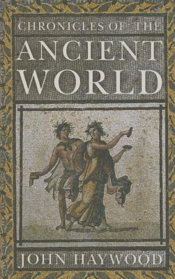 Chronicles of the Ancient World - Haywood, John