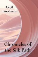 Chronicles of the Silk Path: Tales of Trade and Transformation