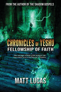 Chronicles of Yeshu: Fellowship of Faith