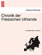 Chronik Der Friesischen Uthlande.