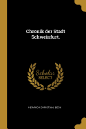 Chronik der Stadt Schweinfurt.