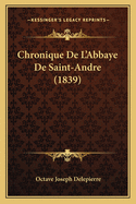 Chronique de L'Abbaye de Saint-Andre (1839)