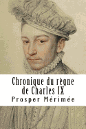 Chronique du rgne de Charles IX