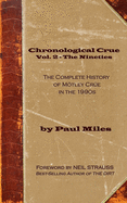 Chronological Crue Vol. 2 - The Nineties: The Complete History of Mtley Cre in the 1990s