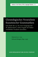 Chronologisches Verzeichnis Franzosischer Grammatiken Vom Ende Des 14. Bis Zum Ausgange Des 18. Jahrhunderts, Nebst Angabe Der Bisher Ermittelten Fundorte Derselben