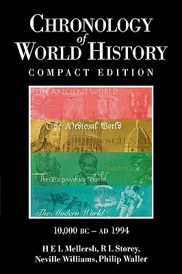 Chronology of World History - Mellersh, H E L (Editor), and Storey, R L (Editor)