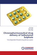 Chronopharmaceutical Drug Delivery of Salbutamol Sulphate