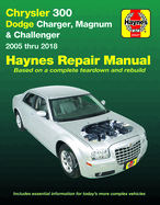 Chrysler 300 (05-18), Dodge Charger (06-18), Magnum (05-08) & Challenger (08-18) Haynes Repair Manual: (does Not Include Information Specific to Diesel Engine, All-Wheel Drive or Hellcat/Demon Models)