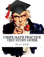 Chspe Math Practice Test Study Guide: 250 Math Questions for the California High School Proficiency Examination