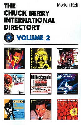 Chuck Berry International Directory: Volume II - Reff, Morten