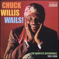 Chuck Willis Wails the Blues - Chuck Willis