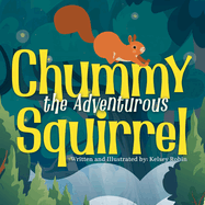 Chummy the Adventurous Squirrel: Chummy's First Tree