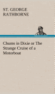 Chums in Dixie or The Strange Cruise of a Motorboat