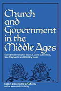 Church and Government in the Middle Ages: Essays Presented to C. R. Cheney on His 70th Birthday and Edited by C. N. L. Brooke, D. E. Luscombe, G. H. Martin and Dorothy Owen