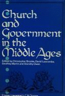 Church and Government in the Middle Ages: Essays Presented to C. R. Cheney on His 70th Birthday and Edited by C. N. L. Brooke, D. E. Luscombe, G. H. Martin and Dorothy Owen - Brooke, C N L (Editor), and Luscombe, D E (Editor), and Martin, G H (Editor)