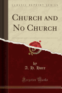 Church and No Church (Classic Reprint)