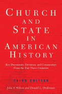 Church and State in American History: Key Documents, Decisions, and Commentary from Five Centuries