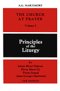 Church at Prayer: Volume I: Principles of the Liturgy