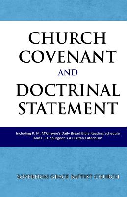 Church Covenant and Doctrinal Statement: Including Daily Bread Bible Reading Schedule and a Puritan Catechism - Cardwell, Jon J (Editor), and M'Cheyne, Robert Murray (Contributions by), and Spurgeon, Charles Haddon (Contributions by)