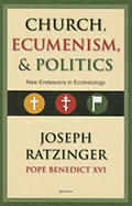 Church, Ecumenism, and Politics: New Endeavors in Ecclesiology