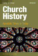 Church History: Apostolic Times to Today (Student Text) - Shahin, Gloria, and Dailey, Joanna