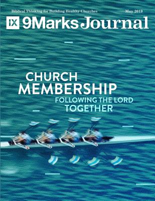 Church Membership: Following the Lord Together - 9Marks Journal - Leeman, Jonathan