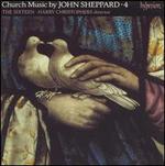 Church Music by John Sheppard, Vol. 4