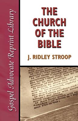 Church of the Bible - Stroop, J Ridley