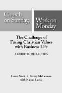 Church on Sunday, Work on Monday: A Guide for Reflection