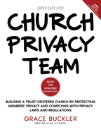 Church Privacy Team: Building a Trust-Centered Church by Protecting Members' Privacy and Complying with Privacy Laws and Regulations