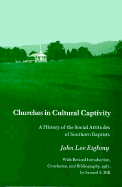 Churches Cultural Captivity: History Social Attitudes Southern Baptists