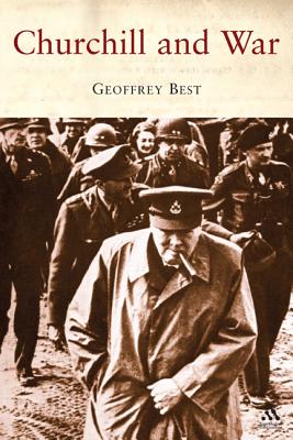 Churchill and War - Best, Geoffrey