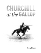 Churchill at the Gallop
