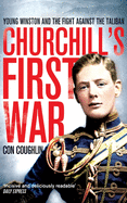 Churchill's First War: Young Winston and the Fight Against the Taliban