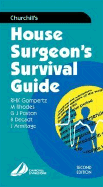 Churchill's House Surgeon's Survival Guide - Gompertz, R.Henry K., and etc., and Rhodes, Michael