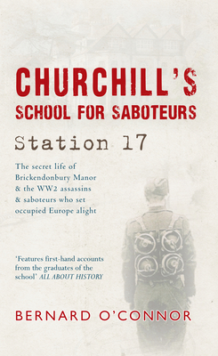 Churchill's School For Saboteurs: Station 17 - O'Connor, Bernard