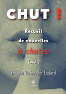 Chut !: Recueil de nouvelles  chutes Tome I