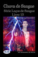 Chuva de Sangue: S?rie La?os de Sangue Livro 13