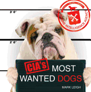 CIA's Most Wanted Dogs