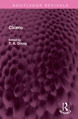 Cicero - Dorey, T A (Editor)