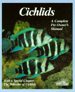 Cichlids: Purchase, Care, Feeding, Diseases, Behavior, and Breeding