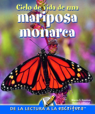 Ciclo de Vida de Una Mariposa Monarca: Life Cycle of a Monarch Butterfly - Gillis, Jennifer
