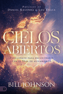 Cielos Abiertos (Spanish Edition): Posicinate para encontrarte con el Dios de avivamiento