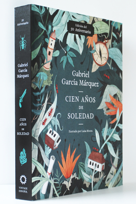 Cien Aos de Soledad (50 Aniversario) / One Hundred Years of Solitude: Illustrated Fiftieth Anniversary Edition of One Hundred Years of Solitude - Garca Mrquez, Gabriel