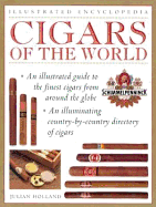 Cigars of the World - Holland, Julian, and Millington, Neil (Consultant editor)