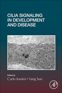 Cilia Signaling in Development and Disease: Volume 155