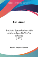 CILL Airne: Tracht AR Spear-Radharcaibh Loca Lein Agus Na Tire 'na Timceall (1902)