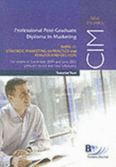 CIM Strategic Marketing in Practice: Study Text